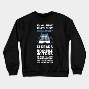 TRUCKER: Drive A Truck Crewneck Sweatshirt